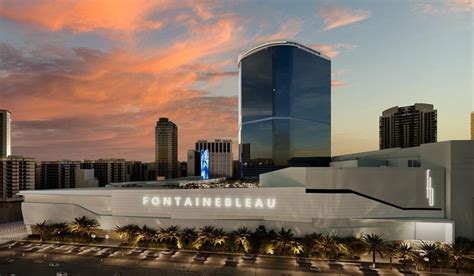 Preview Of The Fontainebleau, Newest Las Vegas Mega Casino .
